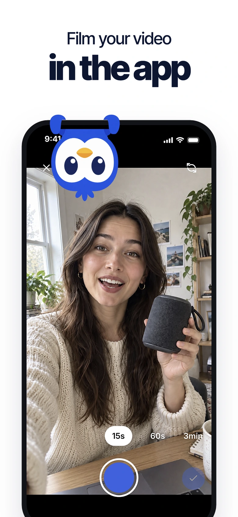 Film your video in the app
